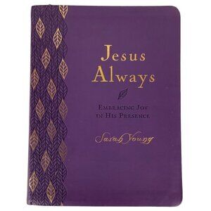 Jesus Always Embracing Joy In His Presence 365-Day Devotional By Sarah Young
